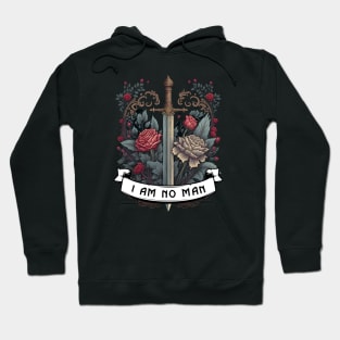 I Am No Man - Roses and Sword - Fantasy Hoodie